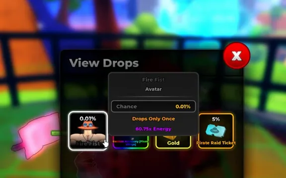 Fire Fist View Drops panel: 0.01% avatar (60.75x Energy, drops only once), 100% Random Accessory [Pirate Village], Gold and a 5% Pirate Raid Ticket